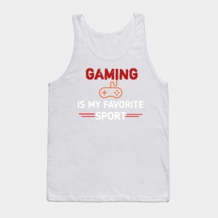 Gaming is My Favorite Sport Tank Top